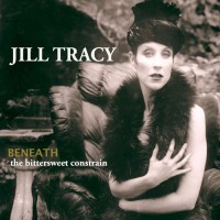 Purchase Jill Tracy - Beneath: The Bittersweet Constrain (Instrumental Mixes)