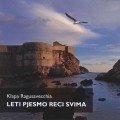 Buy Klapa Ragusavecchia - Leti Pjesmo Reci Svima Mp3 Download