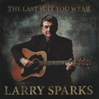 Purchase Larry Sparks - The Last Suit You Wear