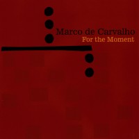 Purchase Marco De Carvalho - For The Moment