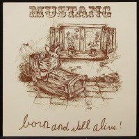 Purchase Mustang - Born And Still Alive (Vinyl)