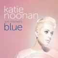 Buy Katie Noonan - Joni Mitchell's Blue Mp3 Download