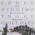 Buy Eddie Higgins - Those Quiet Days Mp3 Download