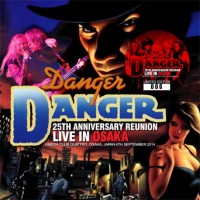 Purchase Danger Danger - 25Th Anniversary Reunion Live In Osaka CD1