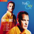 Buy Hue And Cry - Jazz Not Jazz Mp3 Download