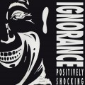 Buy Ignorance - Positively Shocking Mp3 Download