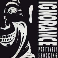 Purchase Ignorance - Positively Shocking
