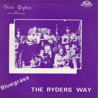 Purchase The Dixie Ryders - Bluegrass The Ryders Way (Vinyl)