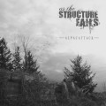 Buy As The Structure Fails - Alpacattack Mp3 Download