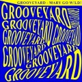 Buy Grooveyard - Mary Go W!ld! (CDS) Mp3 Download