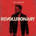 Buy Josh Wilson - Revolutionary (CDS) Mp3 Download
