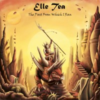 Purchase Elle Tea - The Past From Which I Ran