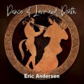 Buy Eric Andersen - Dance Of Love And Death Mp3 Download