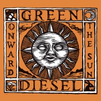 Purchase Green Diesel - Onward The Sun