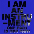 Buy I Am An Instrument - One Part Is Our Path (CDS) Mp3 Download