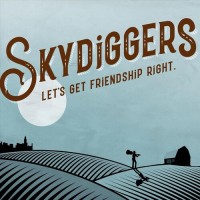 Purchase Skydiggers - Let's Get Friendship Right