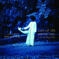 Purchase Walid Ben Selim - Here And Now (Live At City Club)