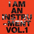 Buy I Am An Instrument - Iaai Vol. 1 Mp3 Download