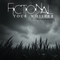 Buy Fictional - Your Whisper (Feat. Christian Schottstaedt) (MCD) Mp3 Download