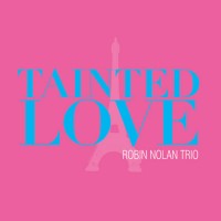 Purchase Robin Nolan - Tainted Love
