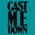 Buy Joe Kelly & The Royal Pharmacy - Cast Me Down Mp3 Download