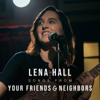 Purchase Lena Hall - Songs From Your Friends & Neighbors
