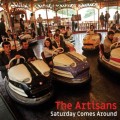 Buy The Artisans - Saturday Comes Around (Double Album With Bonus Disc Of Self Titled Debut) Mp3 Download