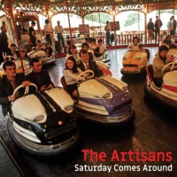 Purchase The Artisans - Saturday Comes Around (Double Album With Bonus Disc Of Self Titled Debut)