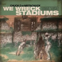 Purchase Chuck D - We Wreck Stadiums