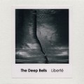 Buy The Deep Bells - Liberté Mp3 Download