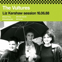 Purchase The Vultures - Liz Kershaw Session 16.06.88