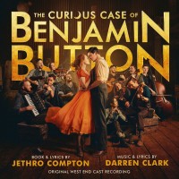 Purchase Cast Of The Curious Case Of Benjamin Button - The Curious Case Of Benjamin Button (Original West End Cast Recording)