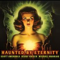 Buy Scott Amendola, Henry Kaiser & Michael Manring - Haunted By Eternity CD1 Mp3 Download
