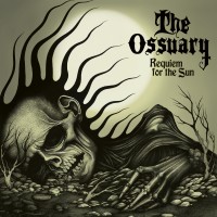 Purchase The Ossuary - Requiem For The Sun
