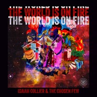 Purchase Isaiah Collier & The Chosen Few - The World Is On Fire