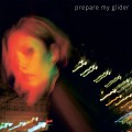 Buy Prepare My Glider - Prepare My Glider Mp3 Download
