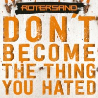 Purchase RoterSand - Don't Become The Thing You Hated
