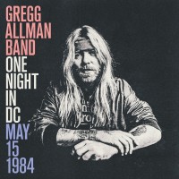 Purchase Gregg Allman - One Night In Dc, May 15, 1984 (The Bayou, Washington, Dc May 15, 1984)