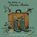 Buy Stillhouse Junkies - The Ballad Of Charlie Avalon Mp3 Download