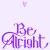 Buy Ive - Be Alright (EP) Mp3 Download