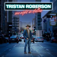 Purchase Tristan Roberson - One Night In Dallas