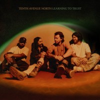 Purchase Tenth Avenue North - Learning To Trust