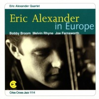 Purchase Eric Alexander Quartet - Eric Alexander In Europe