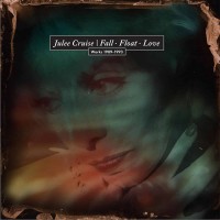Purchase Julee Cruise - Fall - Float - Love: Works 1989-1993 CD2