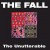 Buy The Fall - Unutterable Mp3 Download