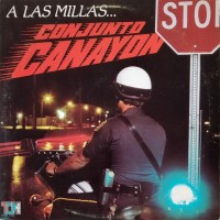 Purchase Conjunto Canayon - A Las Millas (Vinyl)