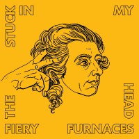 Purchase The Fiery Furnaces - Stuck In My Head