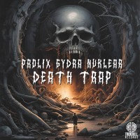 Purchase Prolix, Gydra & Nuklear - Death Trap (CDS)