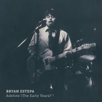 Purchase Bryan Estepa - Adeline (The Early Years)