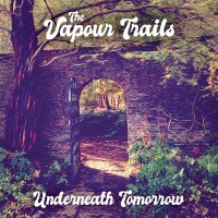 Purchase The Vapour Trails - Underneath Tomorrow